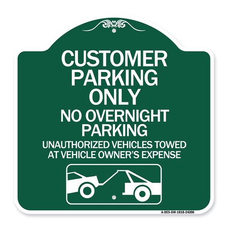 Signmission Customer Parking Only No Overnight Parking Unauthorized Vehicles Towed at Owner Expen, GW-1818-24206 A-DES-GW-1818-24206